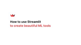 How to use Streamlit to create beautiful ML tools [upl. by Ahsit]