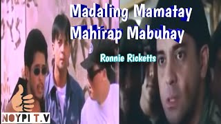 Madaling Mamatay  Mahirap Mabuhay  Ronnie Ricketts [upl. by Gagne306]