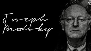 Joseph Brodsky The Wisdom of a Nobel Prize Winner [upl. by Randolf]