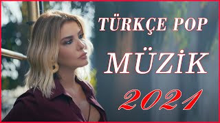 Türkçe Pop Şarkılar 2021  Yeni Hit Şarkılar 2021😀😊😁Reklamsız sürekli müzik dinleyin [upl. by Oeram]