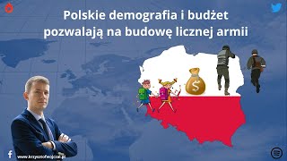 Polskie demografia i budżet pozwalają na budowę licznej armii [upl. by Mahon]