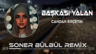 Candan Erçetin  Yalan  Soner Bülbül Remix [upl. by Cordey]