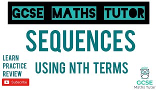 Using Nth Terms and Sequences  GCSE Maths Tutor [upl. by Naj]