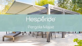 Découvrez notre pergola bioclimatique Majaé  Mobilier de jardin Hespéride [upl. by Anyrak]