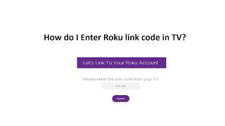 How do I Enter Roku link code in TV [upl. by Ender]