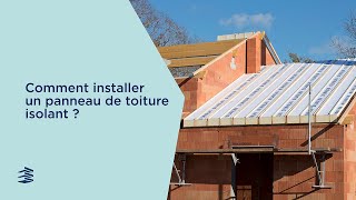 Comment installer un panneau de toiture Isolant Unilin Insulation   Usystem Roof OS [upl. by Katherin439]