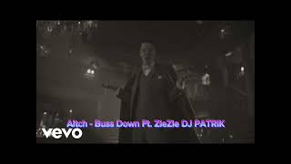 Aitch  Buss Down Ft ZieZie DJ PATRIK RMX 2024 [upl. by Sergio358]