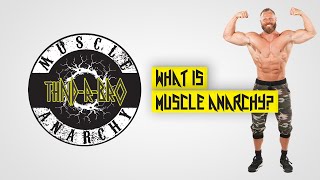 Thundrbro  What is Muscle Anarchy [upl. by Ykcim]