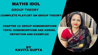 Lec 101 Group Theory Homomorphism and kernel Definition and examples [upl. by Mandal312]