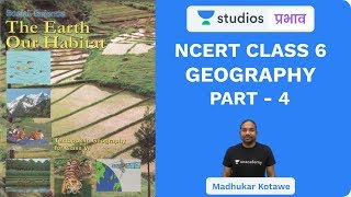 L4 NCERT Class 6 Geography Part4 I NCERT Summaries  UPSC CSE  Hindi I Madhukar Kotawe [upl. by Eniamej]