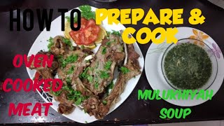 HOW TO COOK  OVEN COOKED MUTTON WITH MULUKHIYAH SOUP  VLOG23 [upl. by Center880]