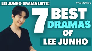 7 BEST DRAMAS OF LEE JUNHO   TimeToChirp [upl. by Alameda334]