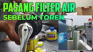 CARA PASANG FILTER AIR SEBELUM ATAU SESUDAH TOREN [upl. by Feldman]