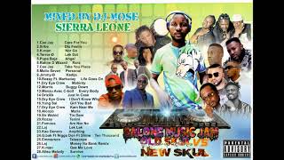 Salone music jam Old Skul VS New Skul Mix By Dj Mose Sierra Leone [upl. by Olgnaed804]