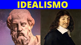 ¿Qué es el IDEALISMO y cuáles son sus características Representantes y EJEMPLOS [upl. by Waldman]