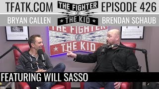 The Fighter and The Kid  Episode 426 Will Sasso [upl. by Merralee]