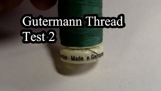 Gutermann Thread Test Part 2 [upl. by Emilee983]