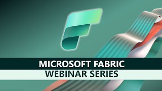 Webinar Series Introduction to Microsoft Fabric [upl. by Bolten847]