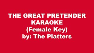 The Platters The Great Pretender Karaoke Female Key [upl. by Bush346]