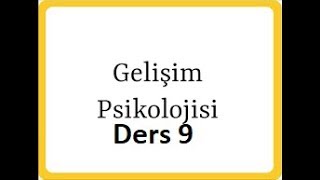 Gelişim Psikolojisi Salih Yıldırım Ders 9  AHLAKİ GELİŞİM [upl. by Cybil]