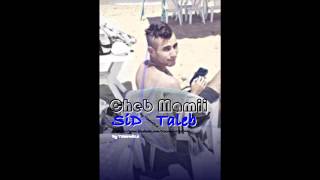 Cheb mami  Sid Taleb  prd  TCh [upl. by Naples732]