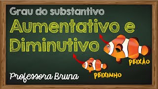 Aumentativo e diminutivo  Grau do substantivo [upl. by Fidellia]