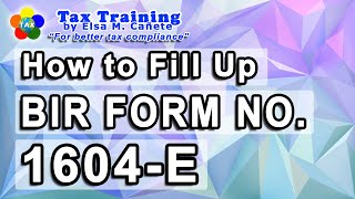 How to FillUp BIR Form No 1604E [upl. by Branch988]