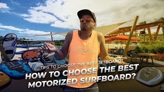 Choosing your ideal jet board  motorized surfboard tips [upl. by Riegel916]