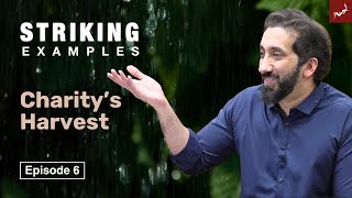 Charitys Harvest  Ep 6  Striking Examples From The Quran  Nouman Ali Khan [upl. by Chuipek]