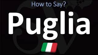 How to Pronounce Puglia CORRECTLY [upl. by Sexton]