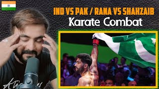 Indian Reaction On SHAHZAIB RIND VS RANA SINGH  Karate Combat  Ind Vs Pak [upl. by Ylaek]