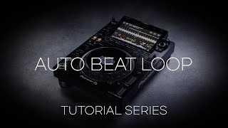 How to use the Auto Beat Loop section  CDJ3000 Tutorial Series [upl. by Pournaras625]