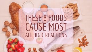 These 8 Foods Cause Most Allergic Reactions [upl. by Eadrahc157]