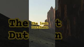 The Legend of the Lost Dutchman Mine [upl. by Suiravat]