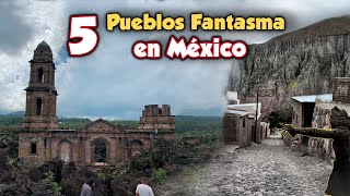 5 PUEBLOS FANTASMA en México 😨¿Te atreverías a entrar [upl. by Cressy553]