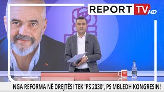 Nga Reforma në Drejtësi tek ‘PS 2030’ çfarë pritet nga kongresi i PS [upl. by Lahsram]