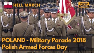 Hell March Poland Armed Forces Day Military Parade 2018  Winged Hussars in Parade1080P [upl. by Ahsemo202]