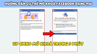 Cách Mở Khoá Facebook Dạng 956 Chính Chủ Up CMND Lên Về Bằng Phút  Tut Update Mới Nhất 2024 [upl. by Chic]