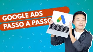 Como anunciar no GOOGLE ADS  TUTORIAL COMPLETO para criar campanhas de SUCESSO 😉 [upl. by Dielu846]