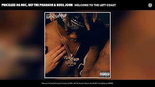 Priceless Da ROC  Welcome To The Left Coast Feat Nef The Pharaoh amp Kool John Audio [upl. by Olegnaid451]