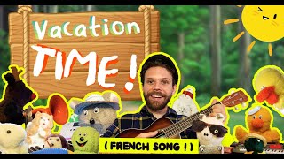 Voici les vacances Chanson  Vacation time French song  KM French Class with Martin [upl. by Mohun]