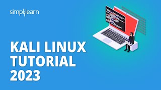 Kali Linux Tutorial 2023  Kali Linux Explained  Kali Linux for Beginners  Simplilearn [upl. by Newol790]