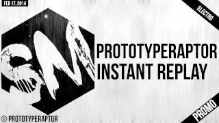 Electro  PrototypeRaptor  Instant Replay [upl. by Prem]