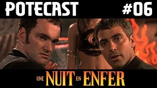 Potecast 06  Une Nuit en Enfer [upl. by Olympie]