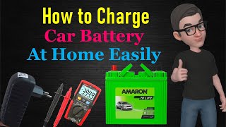 How to charge car battery at home without Battery charger  How to Charge My car Battery at Home [upl. by Wolfy]