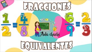 Fracciones Equivalentes  Aula chachi  Vídeos educativos para niños [upl. by Ssegrub638]