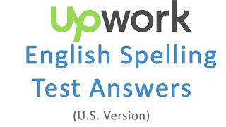 Upwork English Spelling Test  U S Version  Answers [upl. by Akcebar]