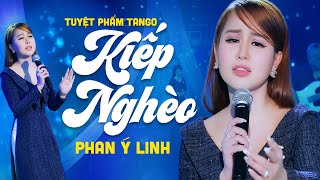 Kiếp Nghèo  Phan Ý Linh  Official MV [upl. by Frederigo348]