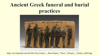 Ancient Greek funeral and burial practices [upl. by Asiluy]