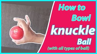 How to do knuckle ball  Bowling Technique  Cricket [upl. by Yenalem869]